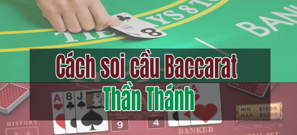 (Những cách soi cầu Baccarat hiệu quả)