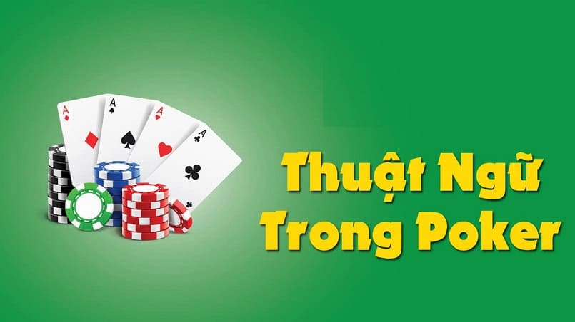 (Những thuật ngữ được sử dụng trong các ván bài Poker)