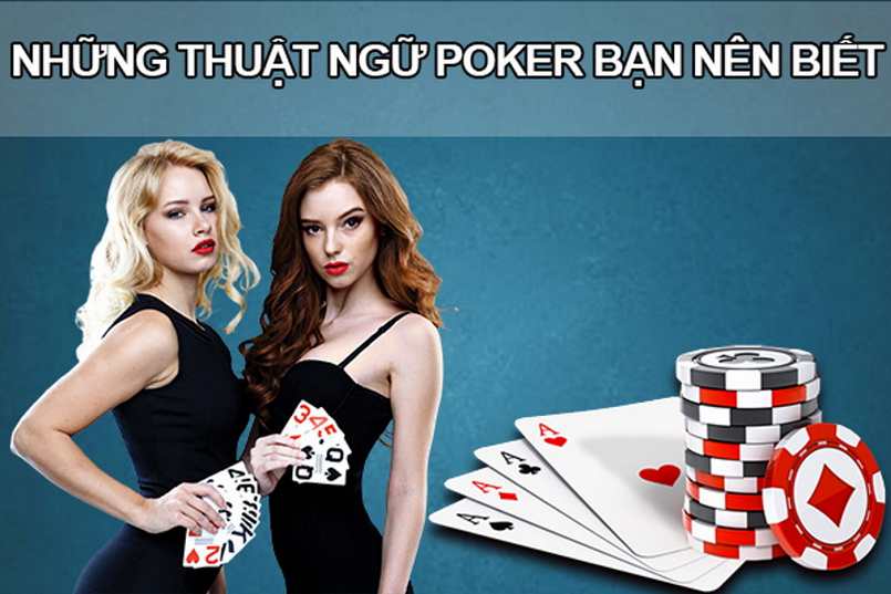 (Những thuật ngữ Poker phổ biến nhất)