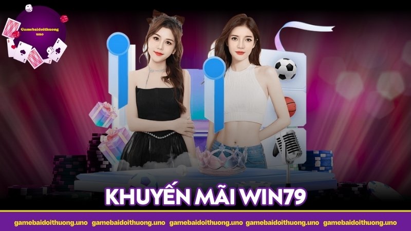 Khuyến mãi WIN79