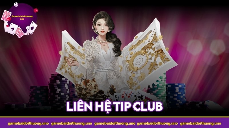 Liên hệ TIP CLUB