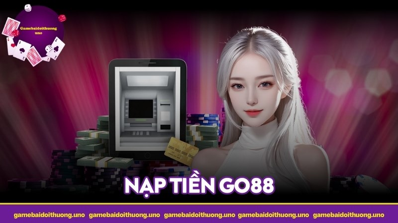 Hướng dẫn nạp tiền GO88