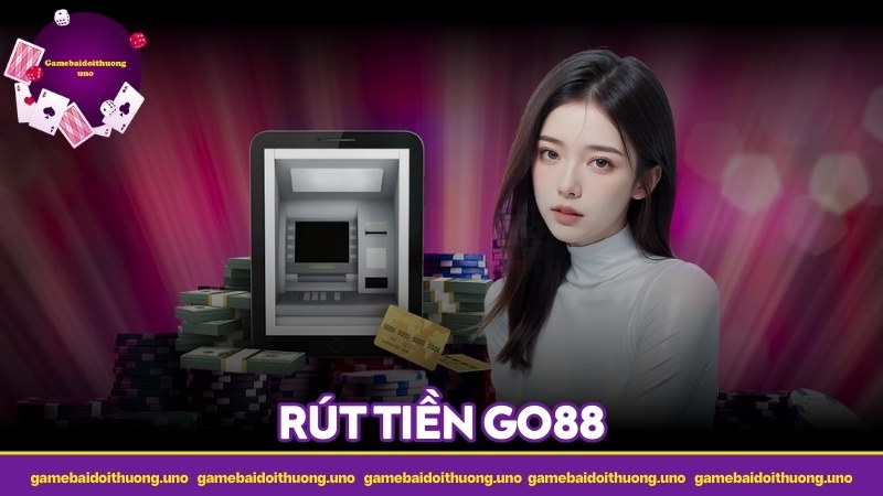 Rút tiền GO88