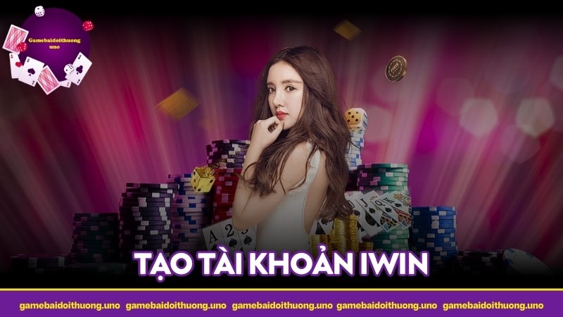 Tạo tài khoản IWIN